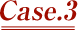 Case.3